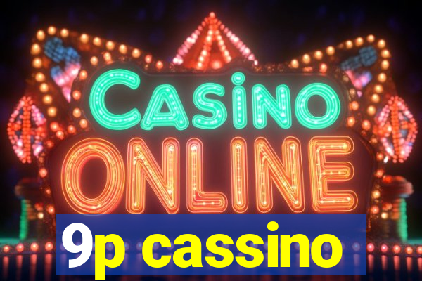 9p cassino